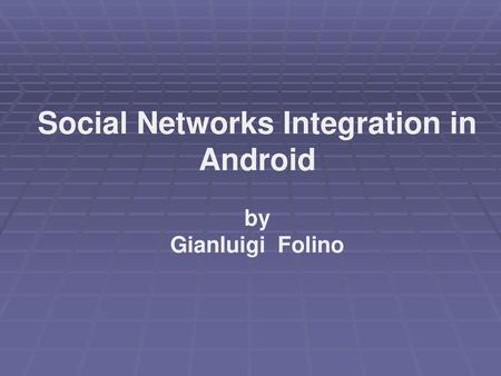 Social Networks Integration in Android