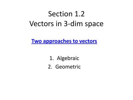 Section 1.2 Vectors in 3-dim space