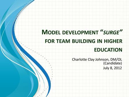Model development “surge” for team building in higher education