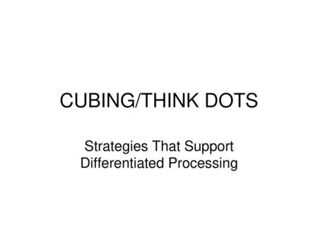 Strategies That Support Differentiated Processing