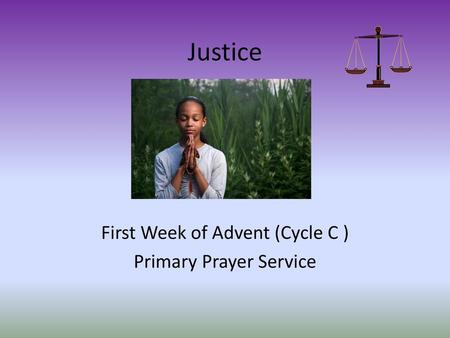 First Week of Advent (Cycle C ) Primary Prayer Service