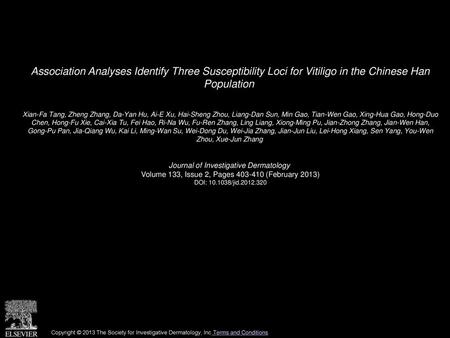 Association Analyses Identify Three Susceptibility Loci for Vitiligo in the Chinese Han Population  Xian-Fa Tang, Zheng Zhang, Da-Yan Hu, Ai-E Xu, Hai-Sheng.