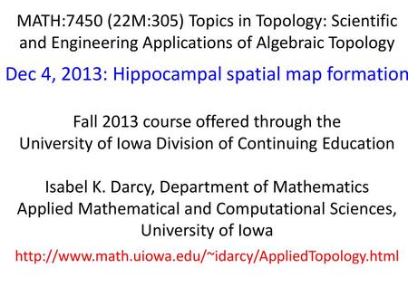 Dec 4, 2013: Hippocampal spatial map formation
