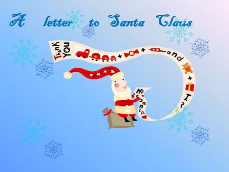 A letter to Santa Claus                                                                                                                                 