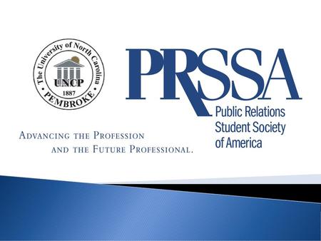 What is PRSSA? So I am sure many of you are wondering what PRSSA is. Well, let me explain: