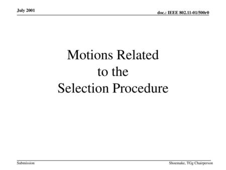 Motions Related to the Selection Procedure