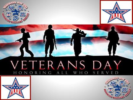 Veterans Day Veterans Day is an official United States holiday.