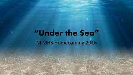 “Under the Sea” NFMHS Homecoming 2016.