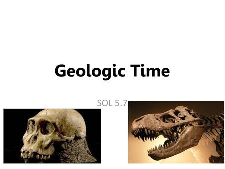 Geologic Time SOL 5.7.