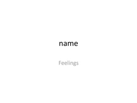 Name Feelings.