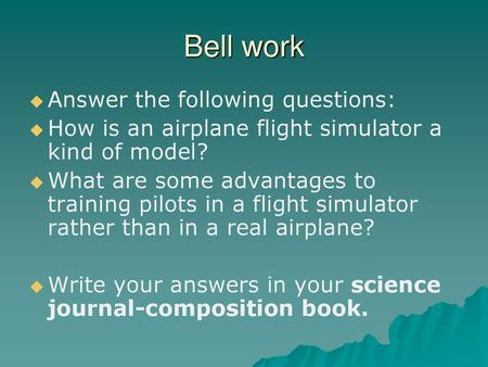 Bell work Answer the following questions: