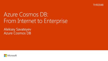 Azure Cosmos DB: From Internet to Enterprise