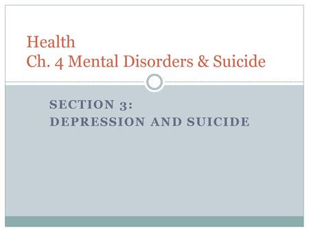 Health Ch. 4 Mental Disorders & Suicide