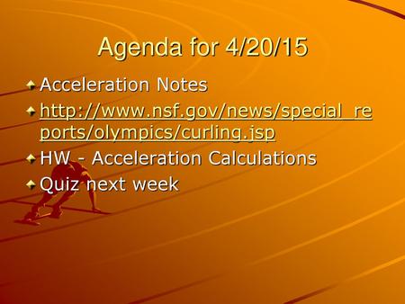 Agenda for 4/20/15 Acceleration Notes