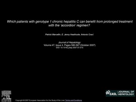 Which patients with genotype 1 chronic hepatitis C can benefit from prolonged treatment with the ‘accordion’ regimen?  Patrick Marcellin, E. Jenny Heathcote,