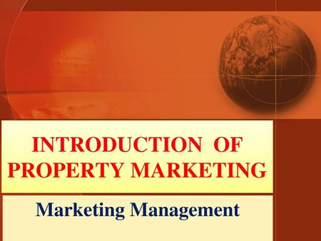 INTRODUCTION OF PROPERTY MARKETING