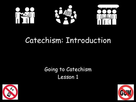 Catechism: Introduction