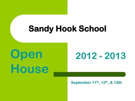 Open House September 11th, 12th, & 13th