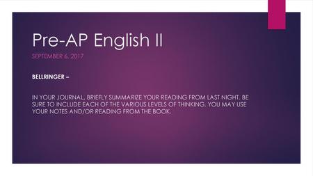 Pre-AP English II September 6, 2017 Bellringer –
