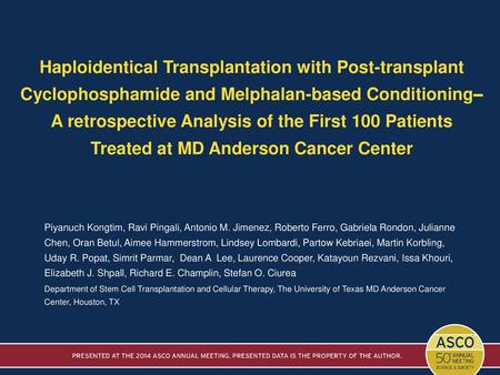 Haploidentical Transplantation with Post-transplant Cyclophosphamide and Melphalan-based Conditioning– A retrospective Analysis of the First 100 Patients.