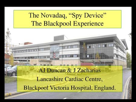 The Novadaq, “Spy Device” The Blackpool Experience