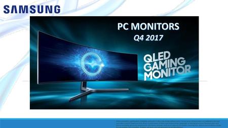 PC MONITORS Q4 2017 Prices, promotions, specifications, availability and terms of offers may change without notice. Correct prices and promotions are validated.
