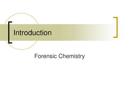 Introduction Forensic Chemistry.