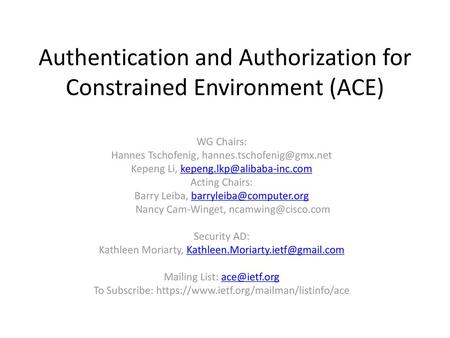 Authentication and Authorization for Constrained Environment (ACE)