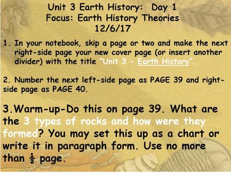 Unit 3 Earth History: Day 1 Focus: Earth History Theories
