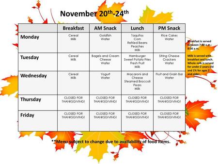 November 20th-24th Breakfast AM Snack Lunch PM Snack Monday Tuesday