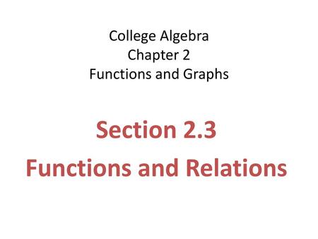 College Algebra Chapter 2 Functions and Graphs