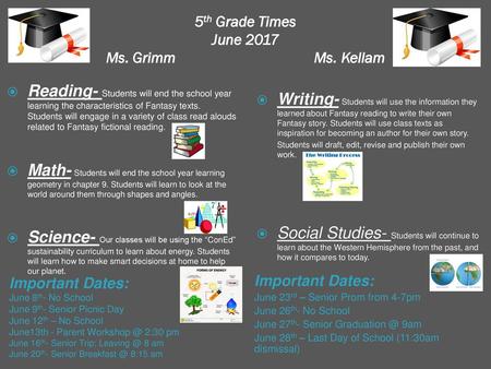 5th Grade Times June 2017 Ms. Grimm Ms. Kellam