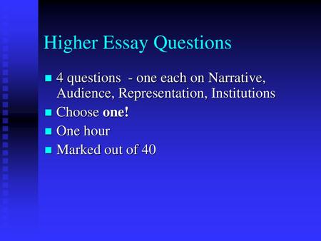 Higher Essay Questions
