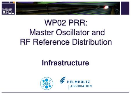 WP02 PRR: Master Oscillator and RF Reference Distribution