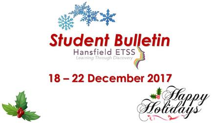 Student Bulletin 18 – 22 December 2017.