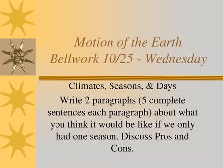 Motion of the Earth Bellwork 10/25 - Wednesday