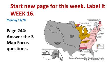 Start new page for this week. Label it WEEK 16.