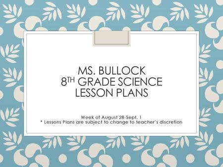 Ms. Bullock 8th Grade Science Lesson Plans