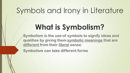 Symbols and Irony in Literature