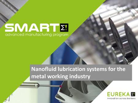 Nanofluid lubrication systems for the metal working industry