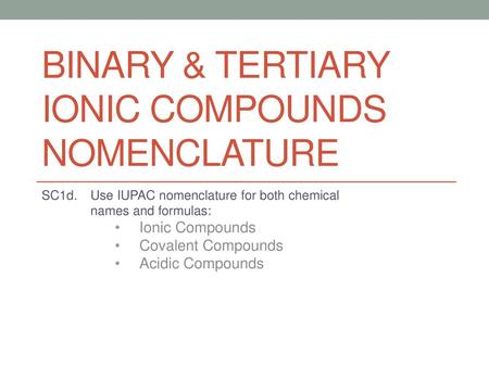 Binary & Tertiary Ionic Compounds Nomenclature