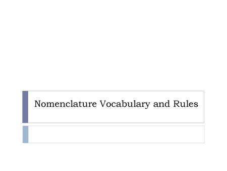 Nomenclature Vocabulary and Rules