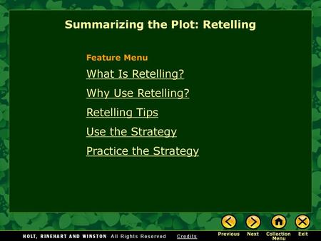 What Is Retelling? Why Use Retelling? Retelling Tips Use the Strategy