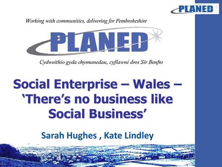 Social Enterprise – Wales – ‘There’s no business like Social Business’