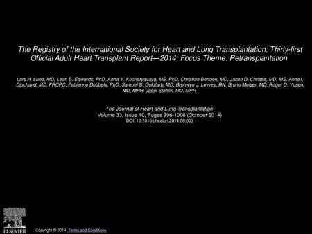 The Registry of the International Society for Heart and Lung Transplantation: Thirty-first Official Adult Heart Transplant Report—2014; Focus Theme: Retransplantation 
