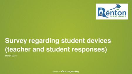 Survey regarding student devices (teacher and student responses)