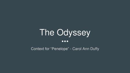 Context for “Penelope” - Carol Ann Duffy