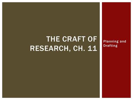 The Craft of Research, Ch. 11
