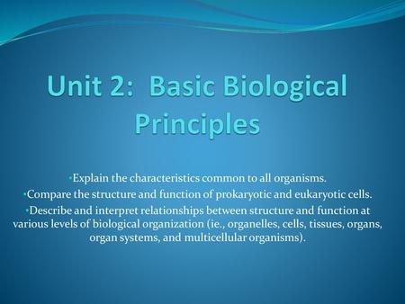 Unit 2: Basic Biological Principles
