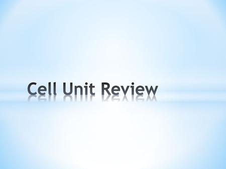 Cell Unit Review.